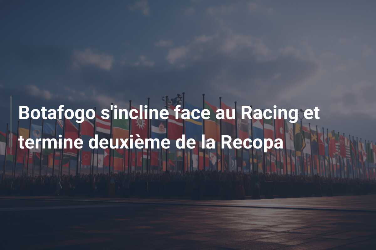 Botafogo s'incline face au Racing et termine deuxième de la Recopa