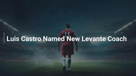 Luis Castro neuer Trainer von Levante