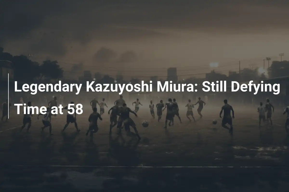 Il leggendario Kazuyoshi Miura: Sfida ancora il tempo a 58 anni