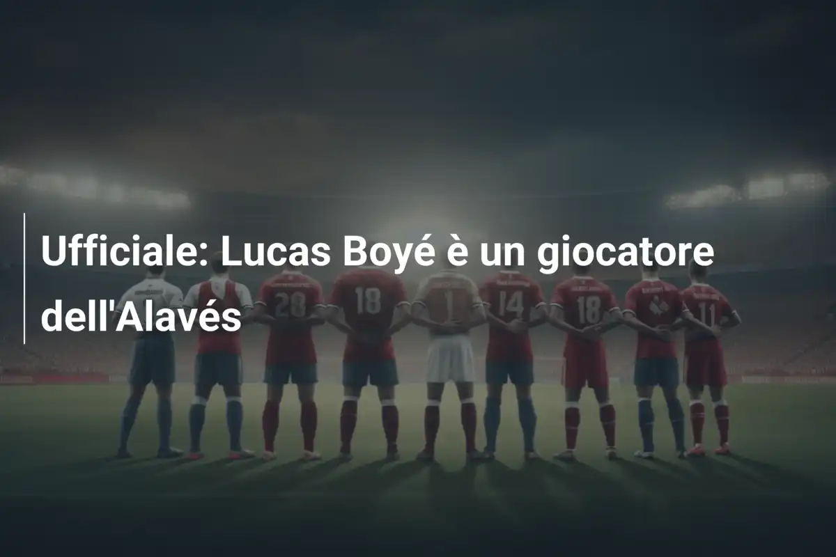 Ufficiale: Lucas Boyé è un giocatore dell'Alavés