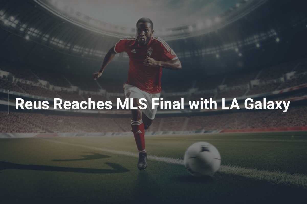 Reus Capai Final MLS Bersama LA Galaxy