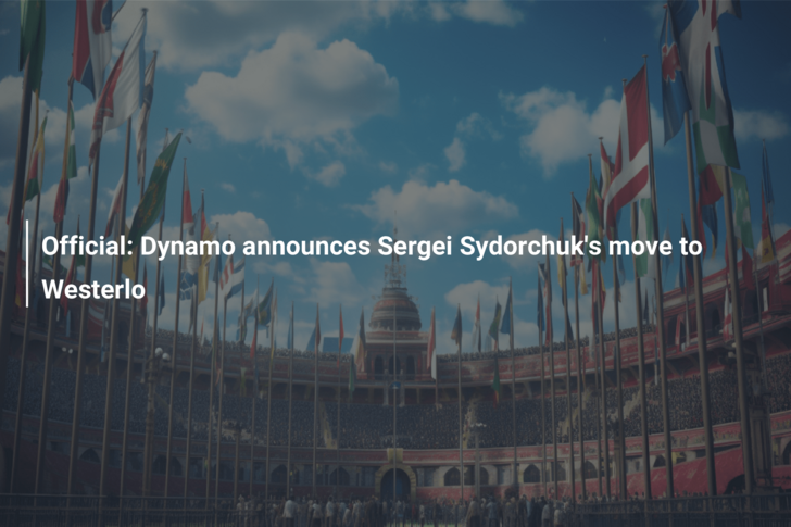 Official: Dynamo announces Sergei Sydorchuk’s move to Westerlo
