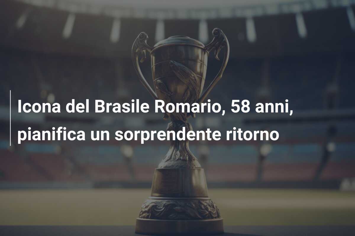 Icona del Brasile Romario, 58 anni, pianifica un sorprendente ritorno