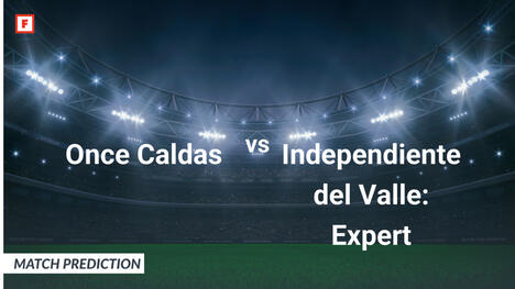 Once Caldas vs. Independiente del Valle: การคาดการณ์ของผู้เชี่ยวชาญ