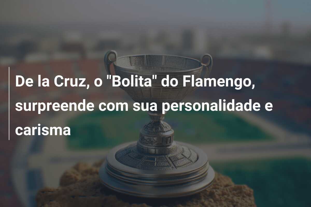 De la Cruz, o "Bolita" do Flamengo, surpreende com sua personalidade e carisma