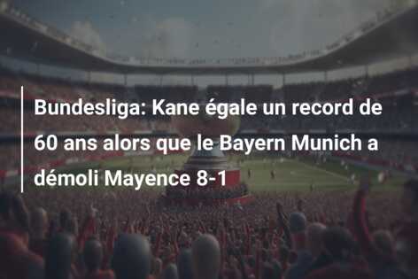 Bundesliga: Kane égale un record de 60 ans alors que le Bayern Munich a démoli Mayence 8-1