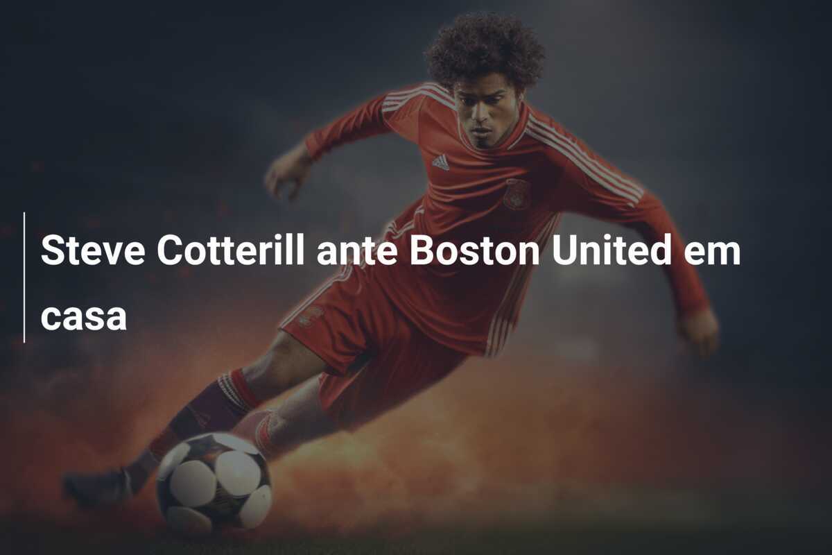 Steve Cotterill ante Boston United em casa