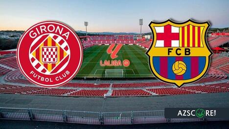 Girona vs Barcelona: Can the Catalans Seal the Top Spot?