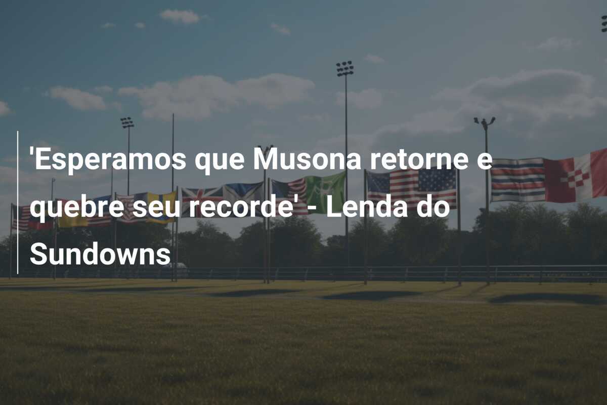 'Esperamos que Musona retorne e quebre seu recorde' - Lenda do Sundowns