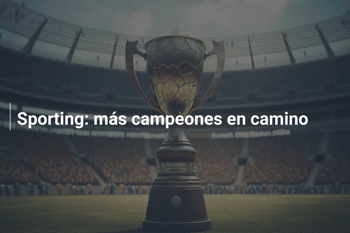 Sporting: más campeones en camino
