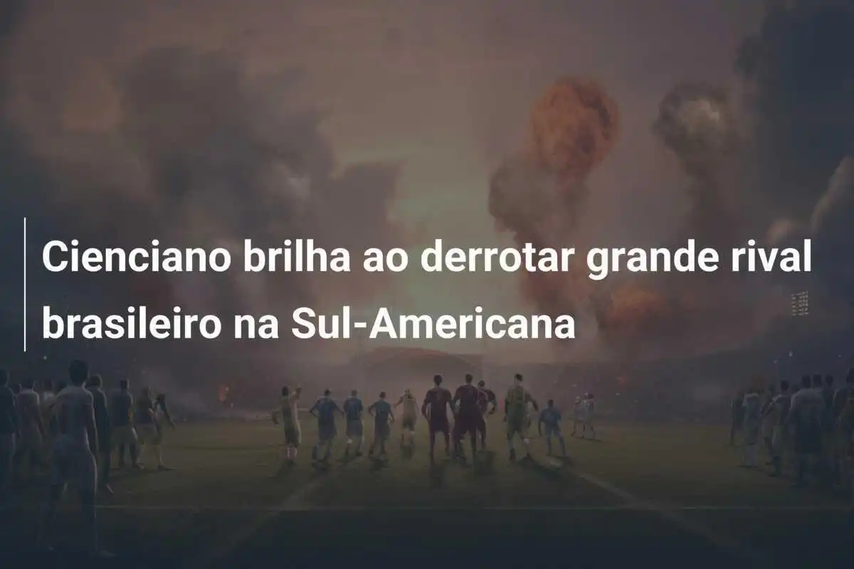 Cienciano brilha ao derrotar grande rival brasileiro na Sul-Americana