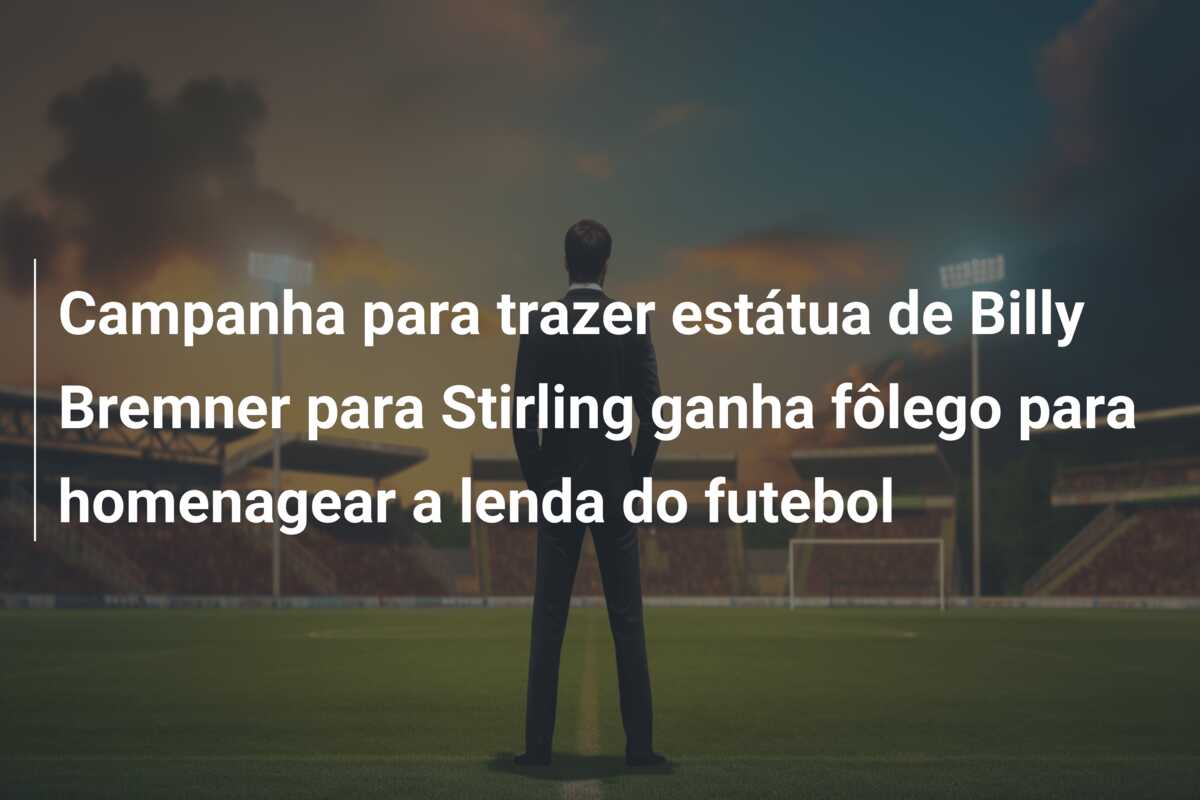 Campanha para trazer estátua de Billy Bremner para Stirling ganha fôlego para homenagear a lenda do futebol