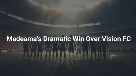 La Vittoria Drammatica del Medeama sul Vision FC