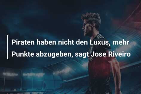 Piraten haben nicht den Luxus, mehr Punkte abzugeben, sagt Jose Riveiro