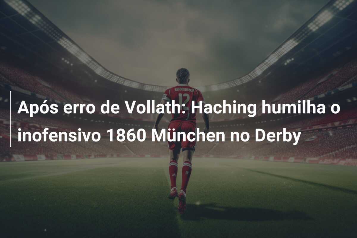 Após erro de Vollath: Haching humilha o inofensivo 1860 München no Derby