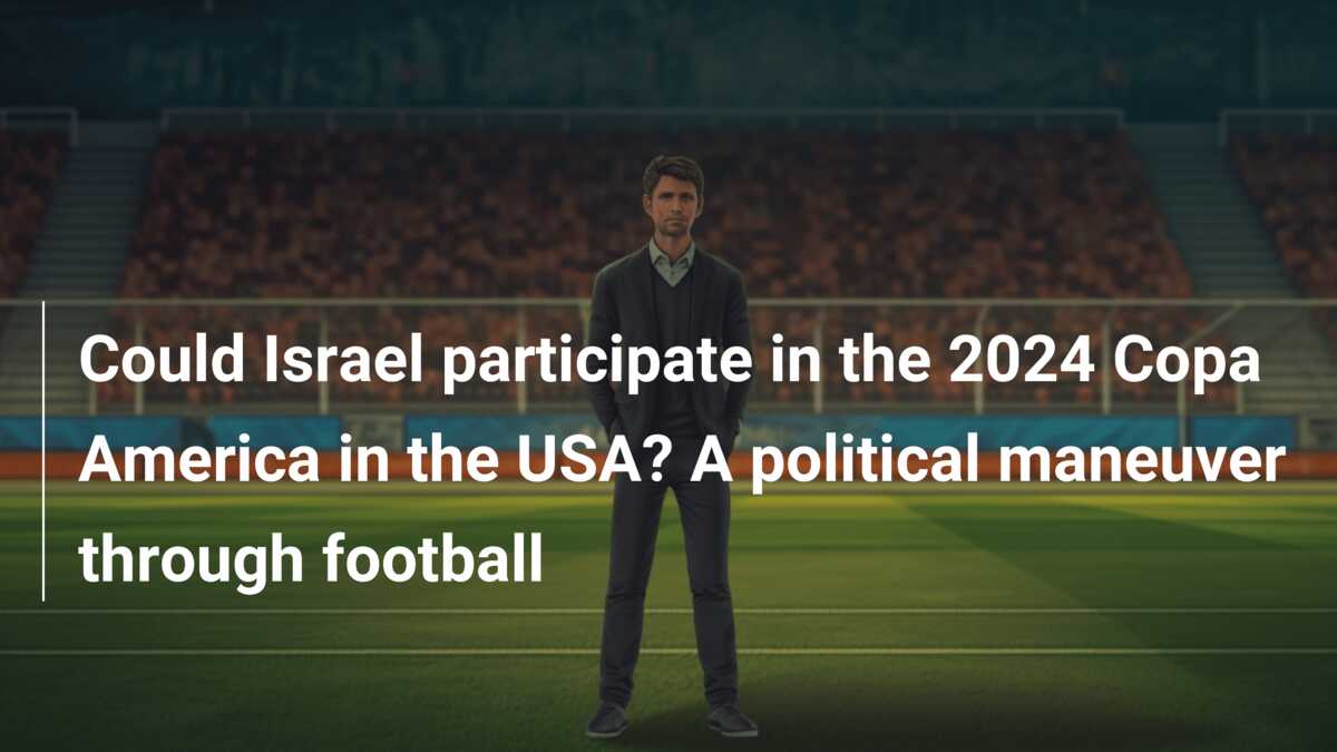 Could Israel participate in the 2024 Copa America in the USA? A