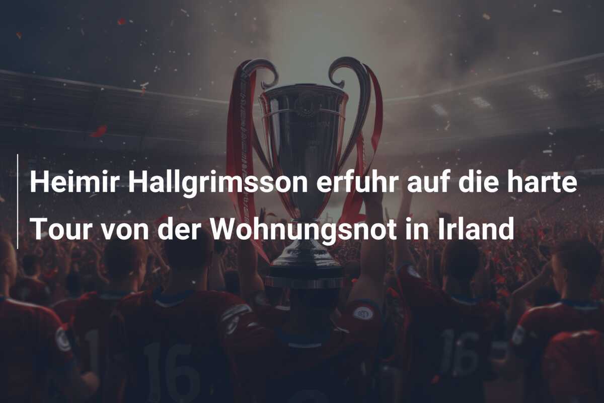 Heimir Hallgrimsson erfuhr auf die harte Tour von der Wohnungsnot in Irland