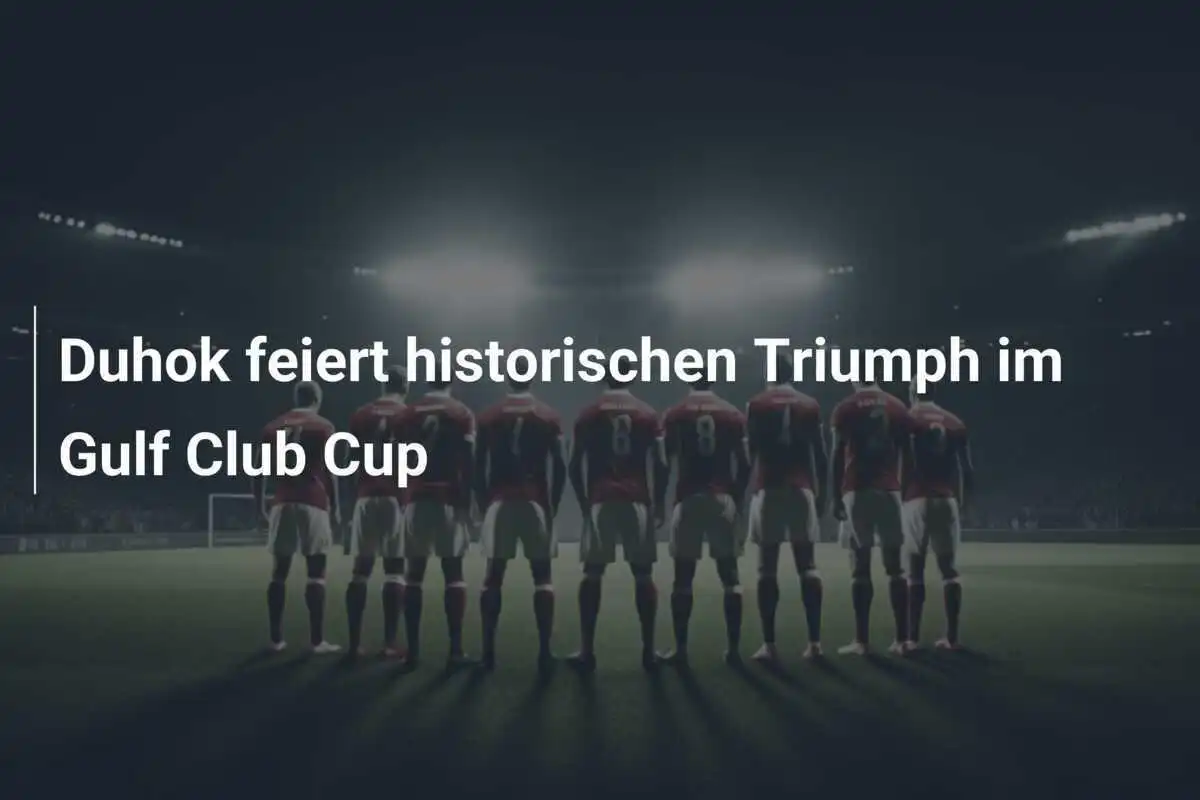 Duhok feiert historischen Triumph im Gulf Club Cup