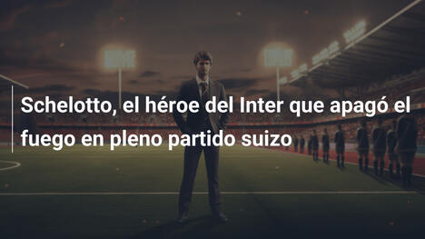 Schelotto, el héroe del Inter que apagó el fuego en pleno partido suizo