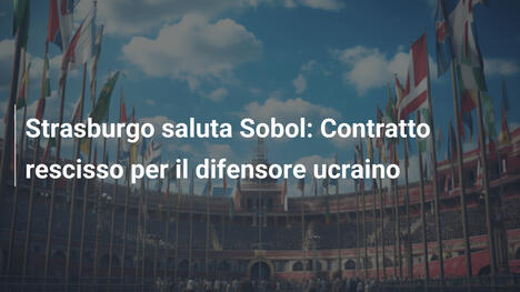 Strasburgo saluta Sobol: Contratto rescisso per il difensore ucraino