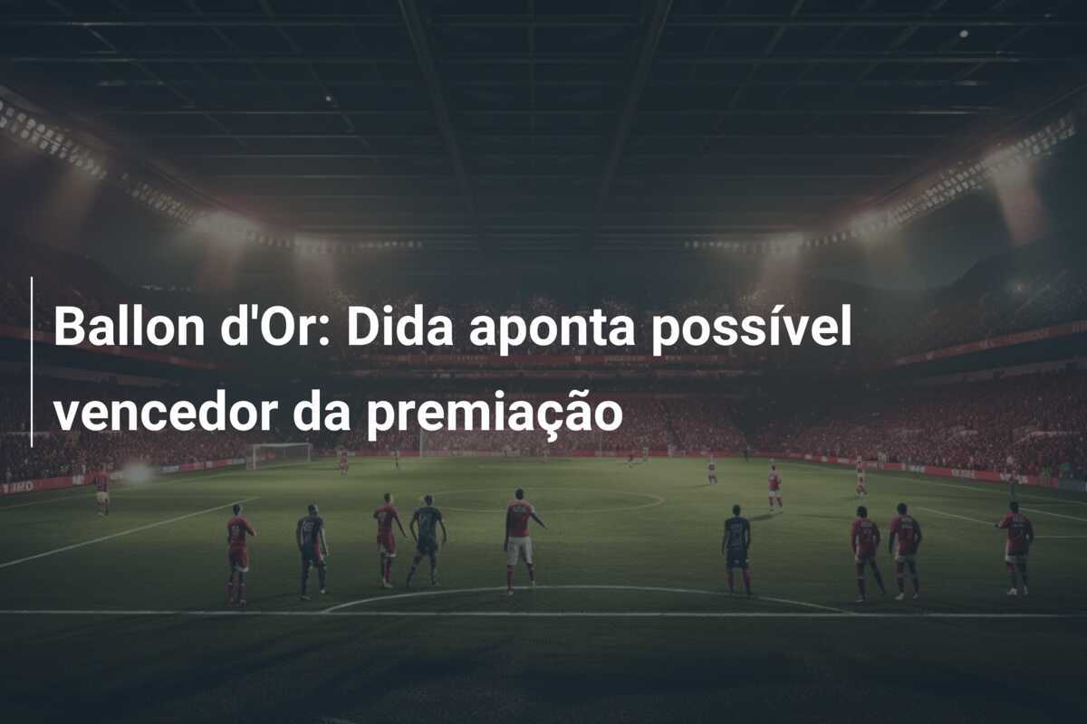 Ballon d'Or: Dida aponta possível vencedor da premiação
