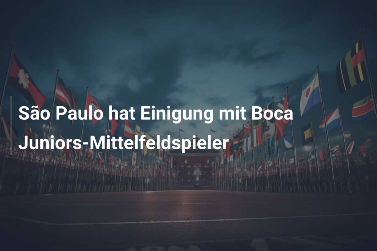 São Paulo hat Einigung mit Boca Juniors-Mittelfeldspieler