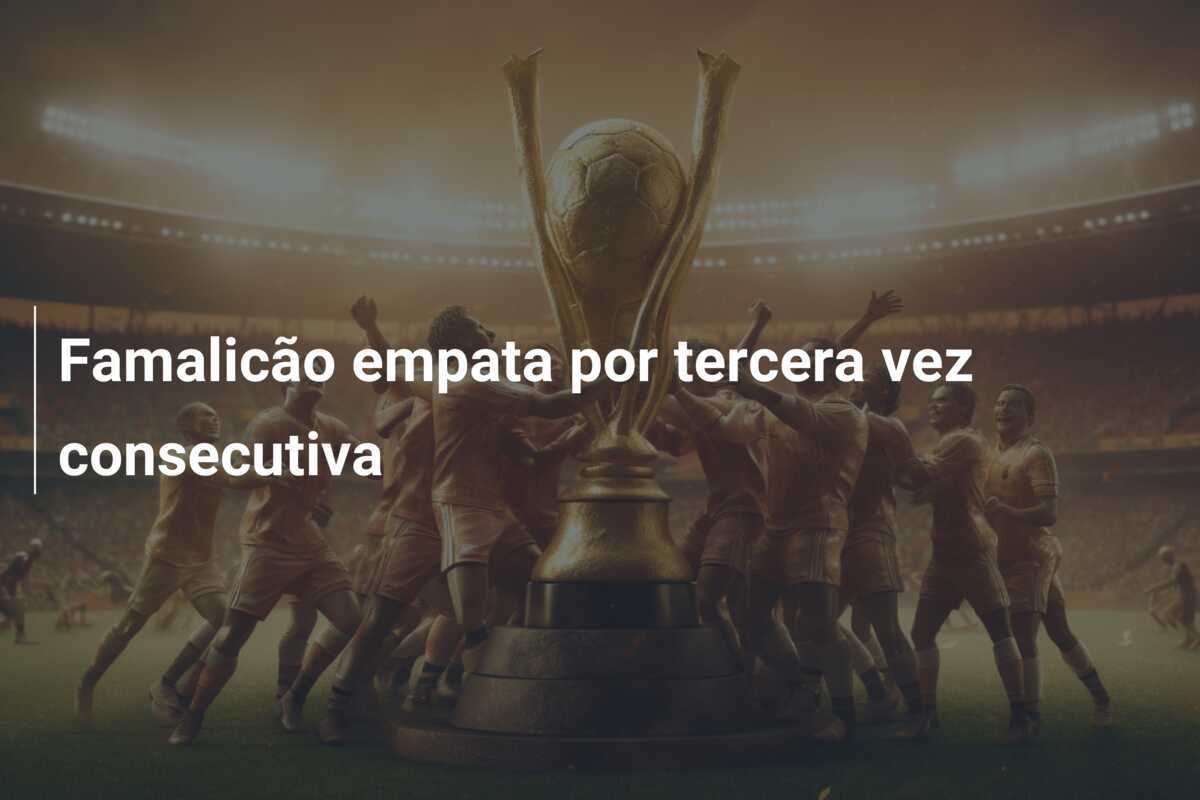 Famalicão empata por tercera vez consecutiva