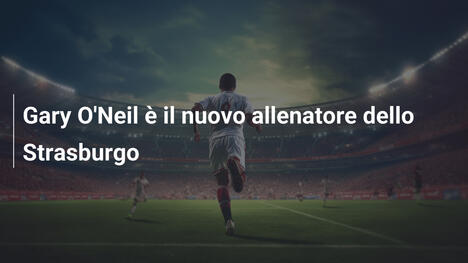 Gary O'Neil è il nuovo allenatore dello Strasburgo
