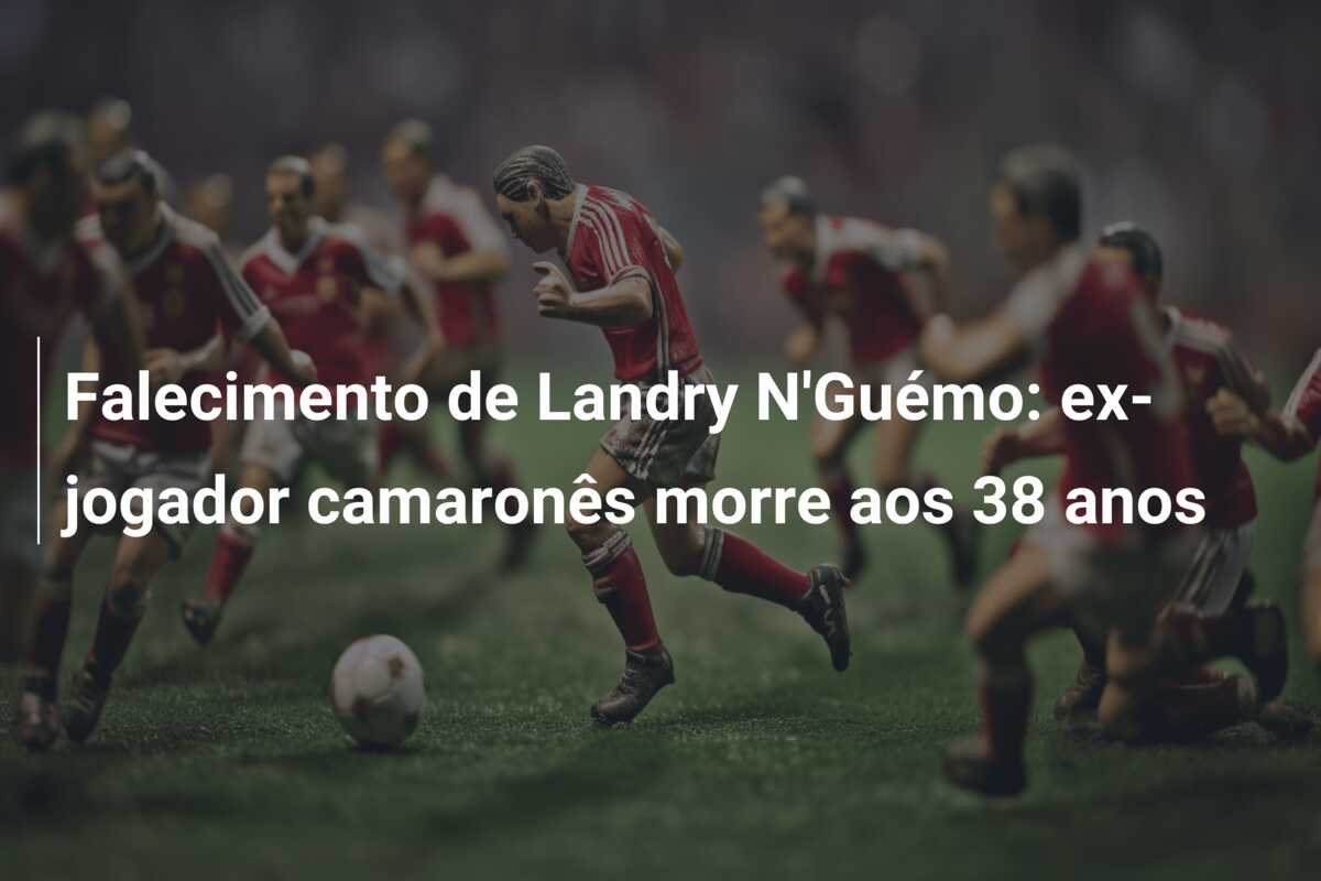 Falecimento de Landry N’Guémo: ex-jogador camaronês morre aos 38 anos