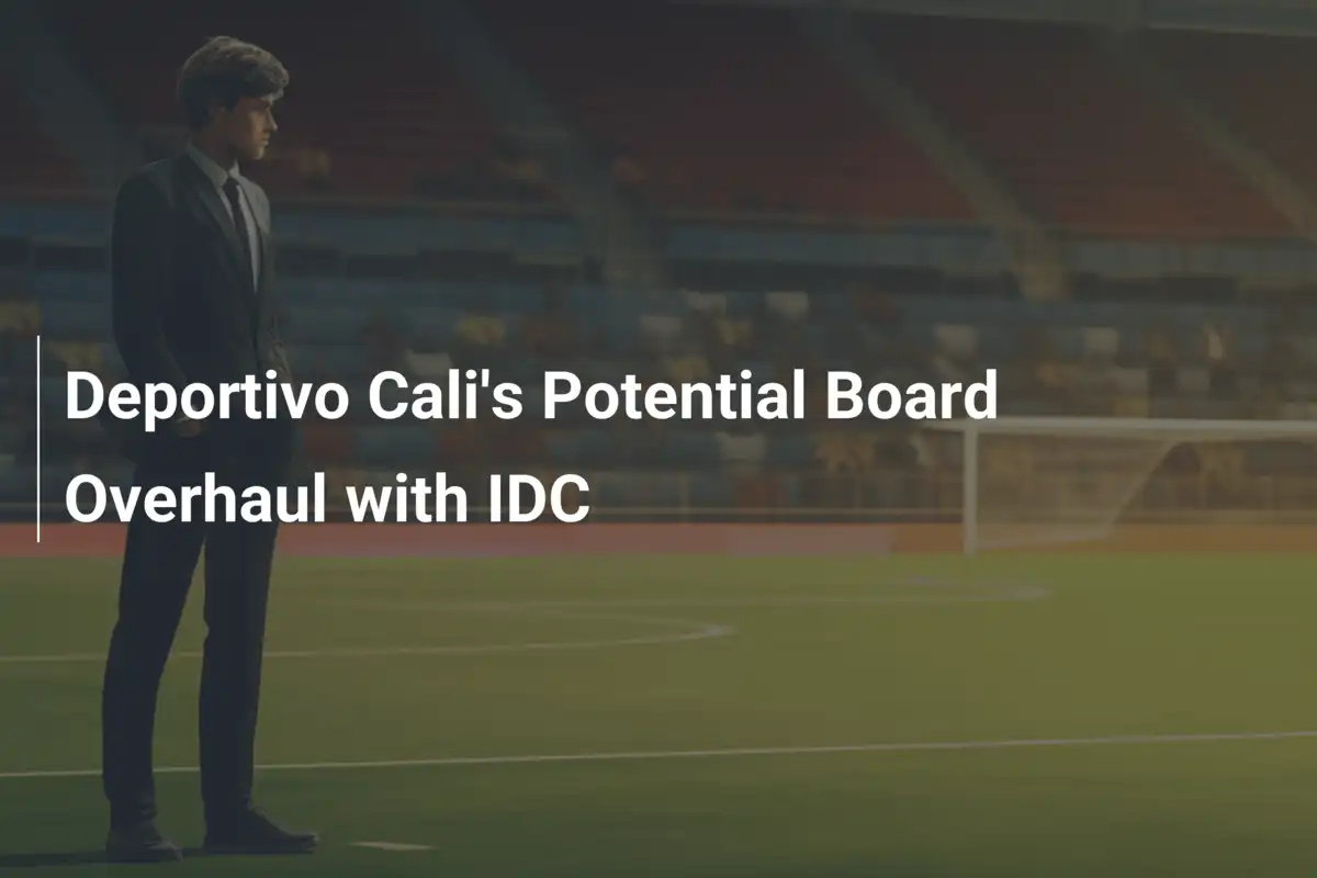 Deportivo Cali: Aufbruch in eine neue Ära mit IDC und möglichem Vorstandsumbau