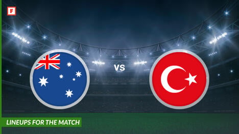 Australien gegen Türkei: Aufstellungen für das Spiel