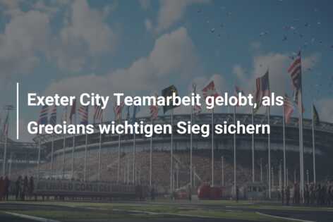 Exeter City Teamarbeit gelobt, als Grecians wichtigen Sieg sichern