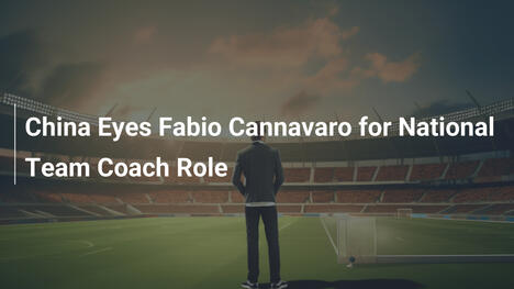 China wirbt um Fabio Cannavaro als Nationaltrainer