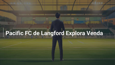 Pacific FC de Langford Explora Venda
