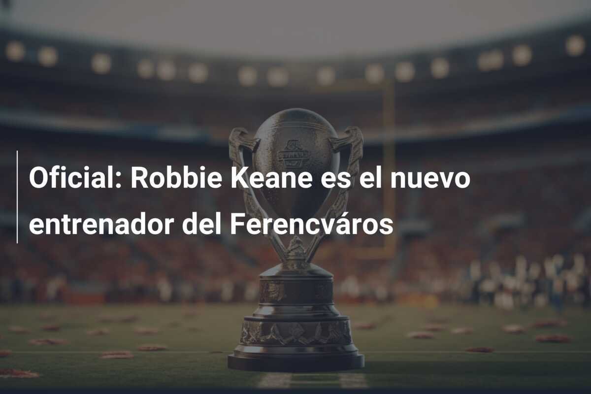 Oficial: Robbie Keane es el nuevo entrenador del Ferencváros