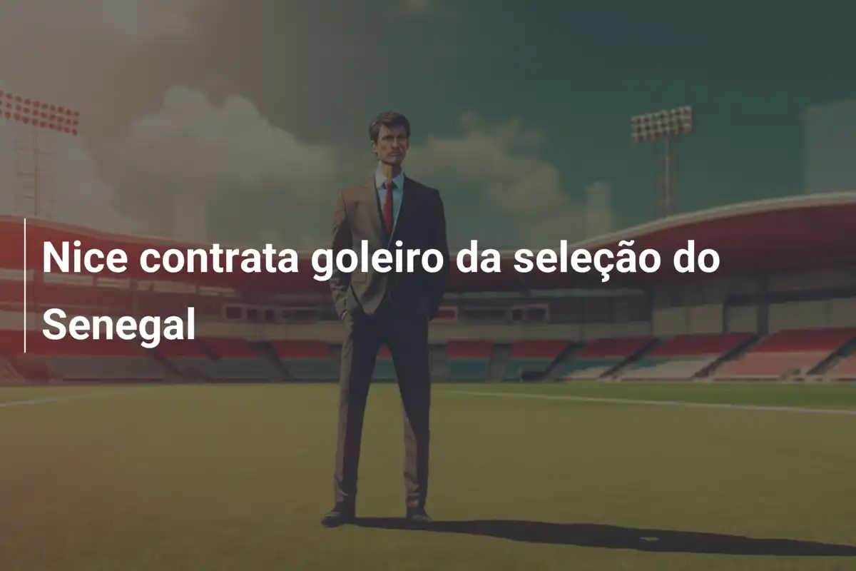 Nice contrata goleiro da seleção do Senegal