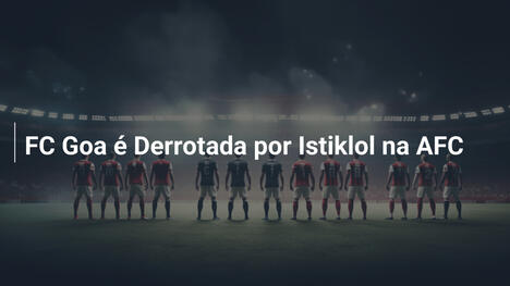 FC Goa é Derrotada por Istiklol na AFC
