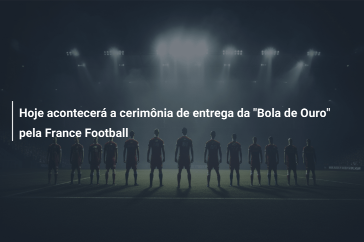 Hoje acontecerá a cerimônia de entrega da “Bola de Ouro” pela France Football