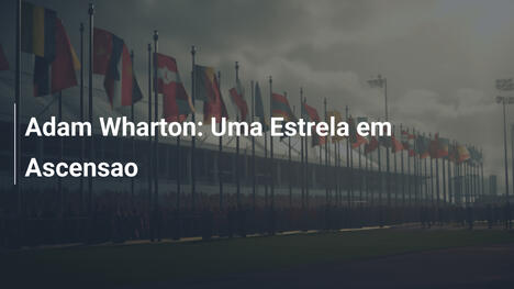 Adam Wharton: Uma Estrela em Ascensao