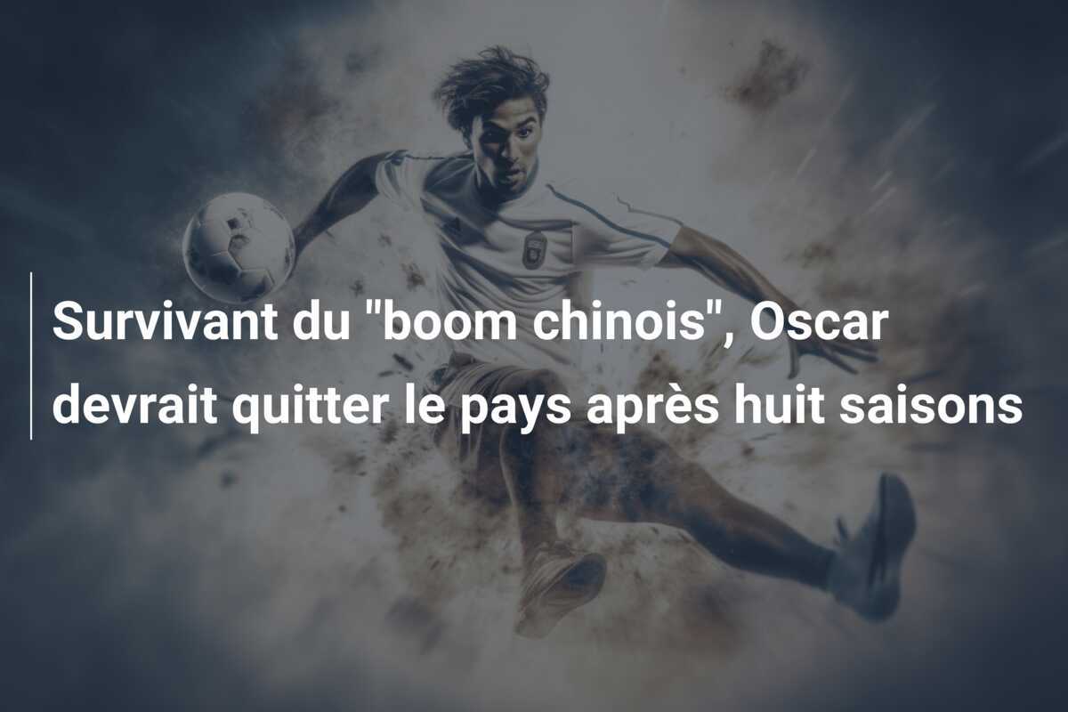 Survivant du "boom chinois", Oscar devrait quitter le pays après huit saisons