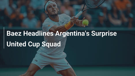 Baez führt Argentiniens überraschendes United-Cup-Team an