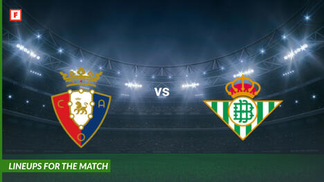 Osasuna contro Real Betis: formazioni per la partita