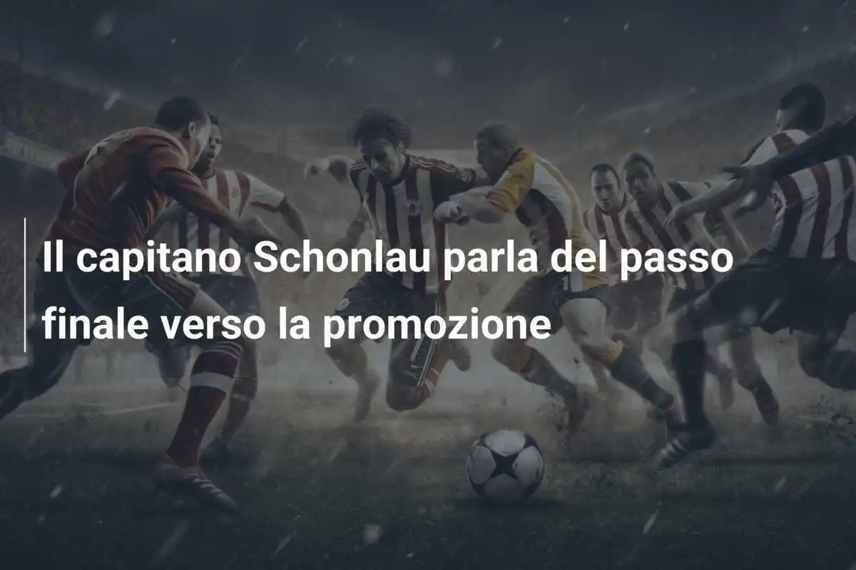 Il capitano Schonlau parla del passo finale verso la promozione