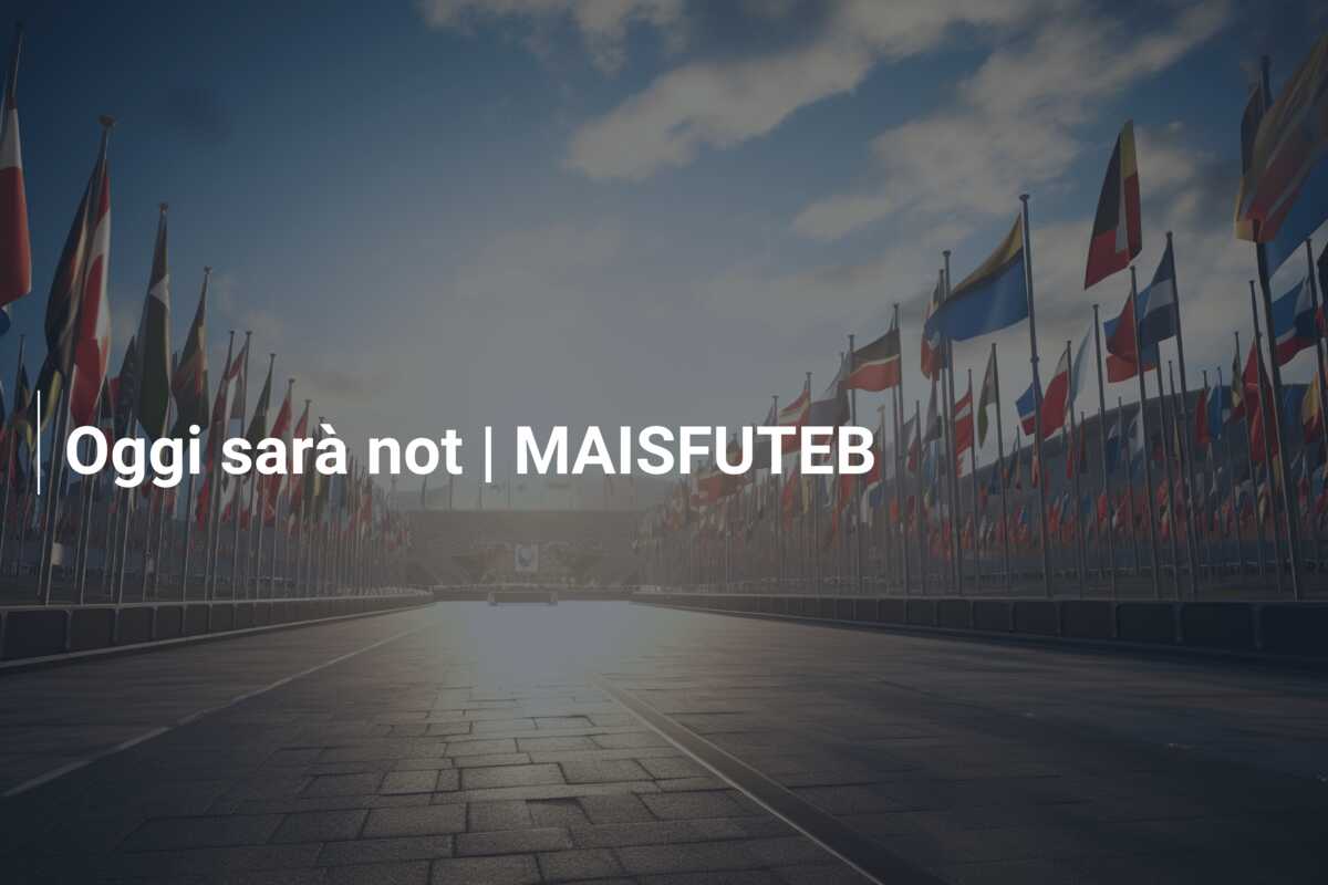 Oggi sarà not | MAISFUTEB