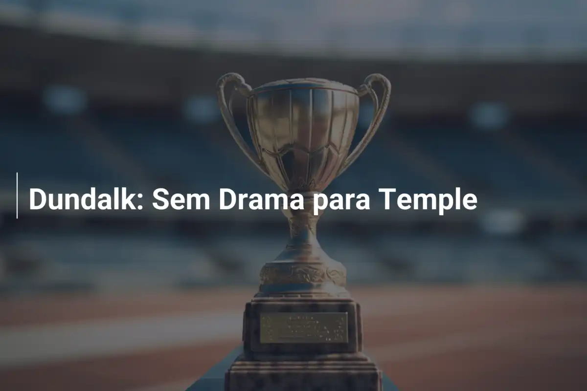 Dundalk: Sem Drama para Temple