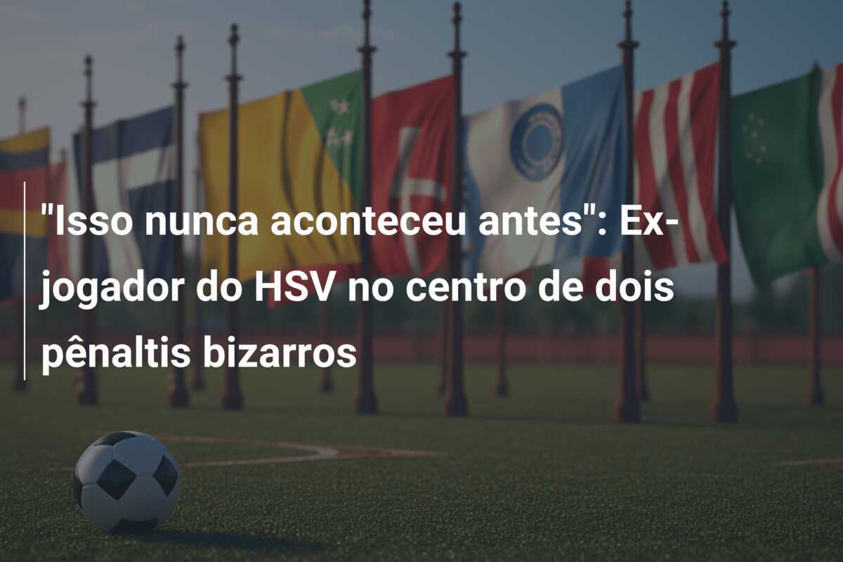 "Isso nunca aconteceu antes": Ex-jogador do HSV no centro de dois pênaltis bizarros