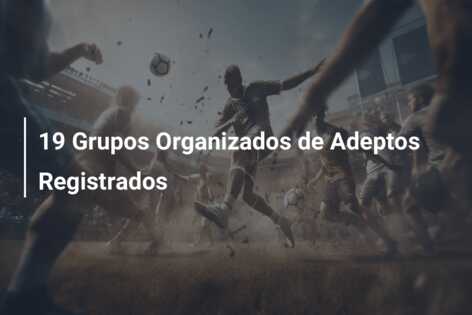 19 Grupos Organizados de Adeptos Registrados