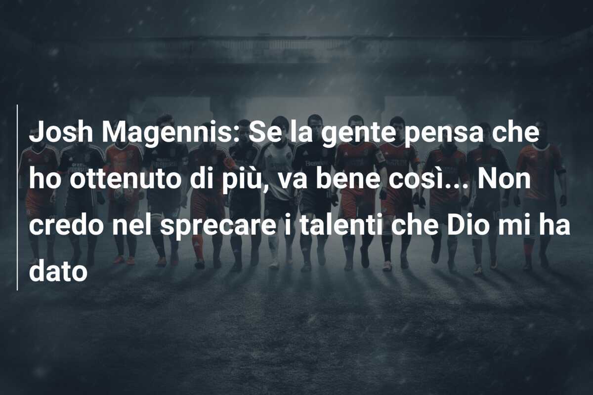 Josh Magennis: Se la gente pensa che ho ottenuto di più, va bene così... Non credo nel sprecare i talenti che Dio mi ha dato