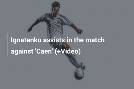Ignatenko assisteert in de wedstrijd tegen ‘Caen’ (+Video)