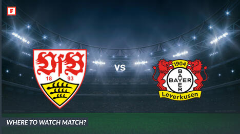 ดู VfB สตุ๊ตการ์ท - ไบเออร์ 04 เลเวอร์คูเซิน: ได้ที่ไหน ช่องทีวีและเวลาเริ่ม